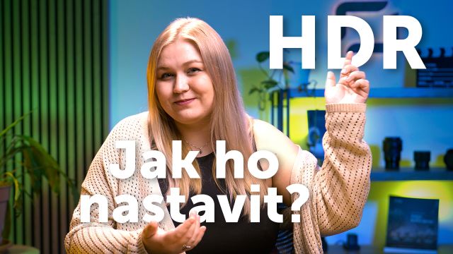 HDR - Jak ho nastavit?